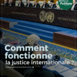 Comment fonctionne la justice internationale ?